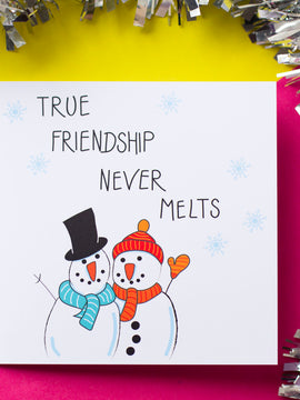 True Friendship Never Melts. Winter Holiday / Christmas Card for your Best Friend.