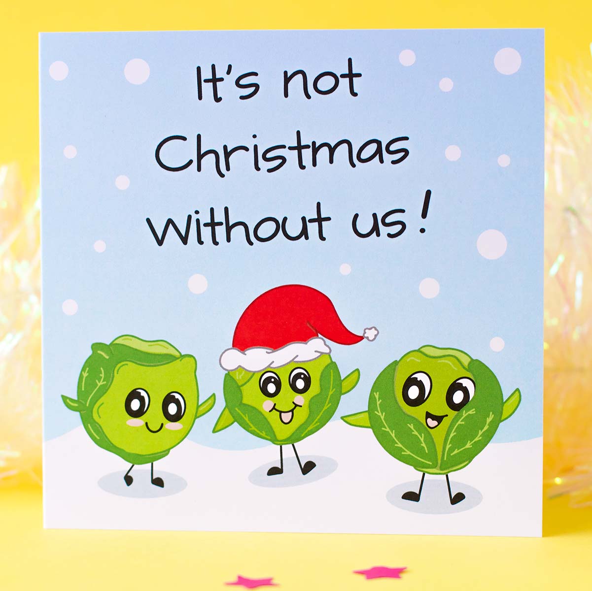 It's Not Christmas Without Sprouts. Fun illustrated Christmas card with Kawaii style sprouts