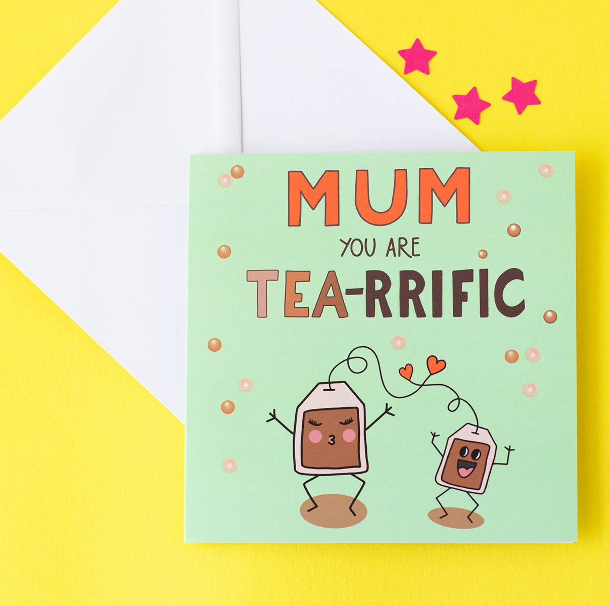 Mum You are Tea-Rriffic with dancing mum and child tea bags  on a green background with tea bubbles. 